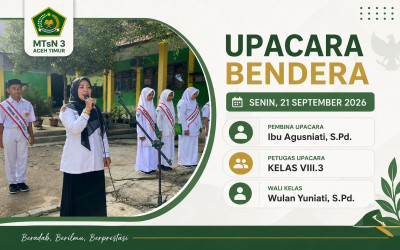 Pintar, Terampil, dan Berkarakter: Pesan Pembina Upacara MTsN 3 Aceh Timur